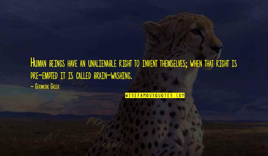 Half Dark Face Quotes By Germaine Greer: Human beings have an unalienable right to invent Half Dark Face Quotes By Germaine Greer: Human beings have an unalienable right to invent