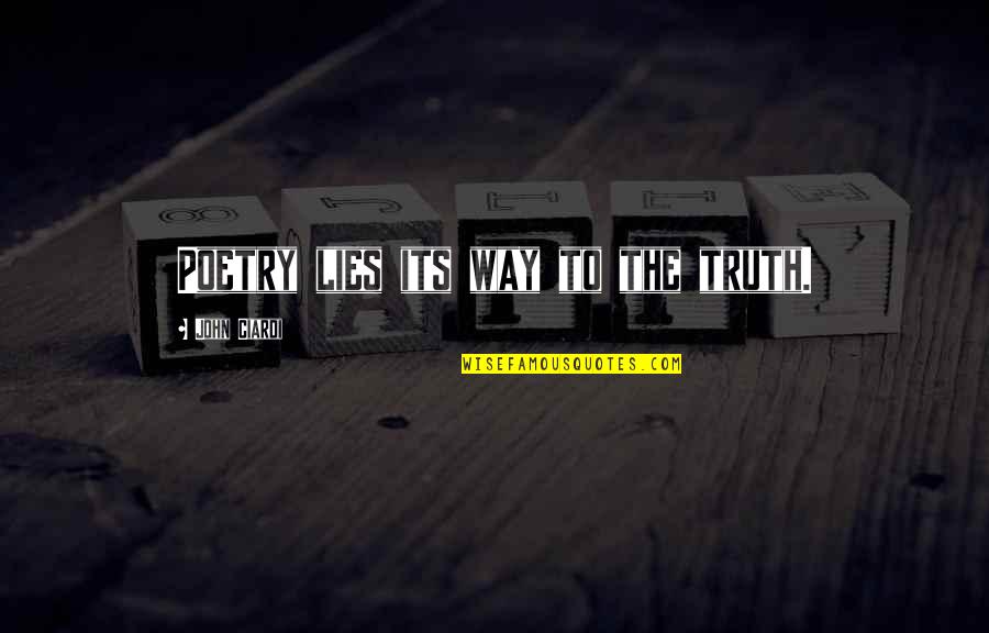 Half Dark Face Quotes By John Ciardi: Poetry lies its way to the truth. Half Dark Face Quotes By John Ciardi: Poetry lies its way to the truth.
