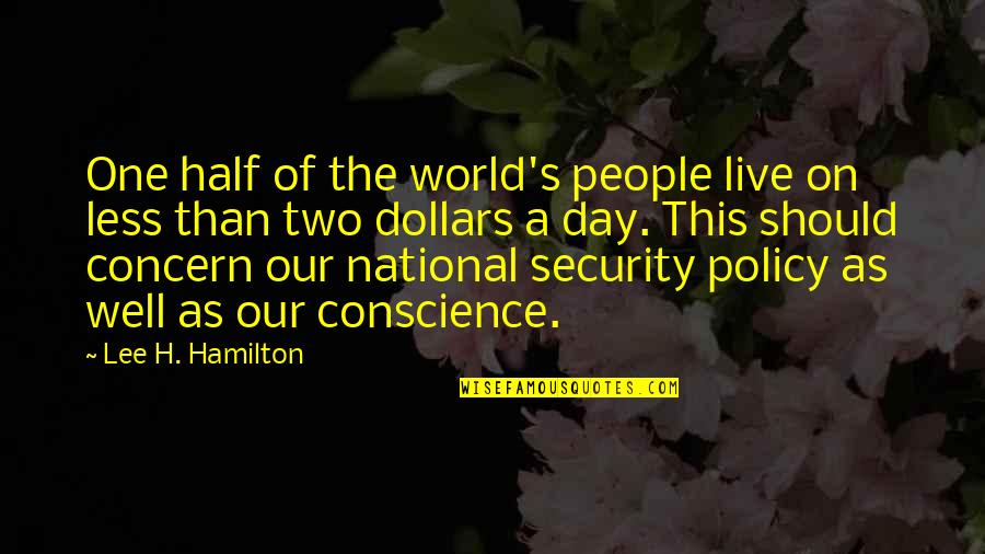 Half Day Quotes By Lee H. Hamilton: One half of the world's people live on