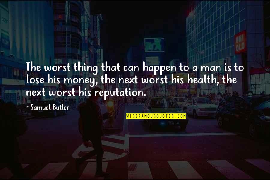Half Saree Quotes By Samuel Butler: The worst thing that can happen to a Half Saree Quotes By Samuel Butler: The worst thing that can happen to a