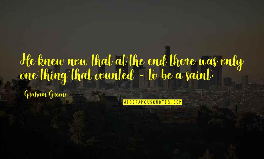Halftrack Cover Quotes By Graham Greene: He knew now that at the end there