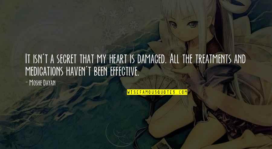 Halikias John Quotes By Moshe Dayan: It isn't a secret that my heart is Halikias John Quotes By Moshe Dayan: It isn't a secret that my heart is