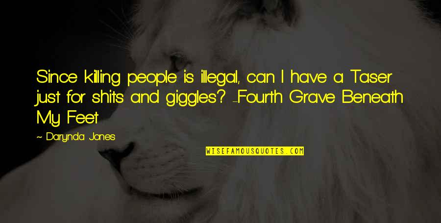 Halima Quotes By Darynda Jones: Since killing people is illegal, can I have Halima Quotes By Darynda Jones: Since killing people is illegal, can I have