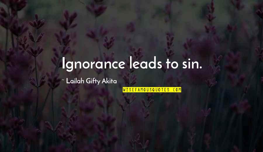 Halimbawa Ng Quotes By Lailah Gifty Akita: Ignorance leads to sin. Halimbawa Ng Quotes By Lailah Gifty Akita: Ignorance leads to sin.