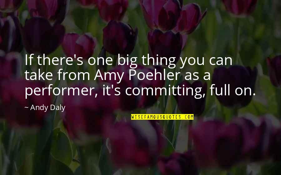 Halinski Teacher Quotes By Andy Daly: If there's one big thing you can take Halinski Teacher Quotes By Andy Daly: If there's one big thing you can take
