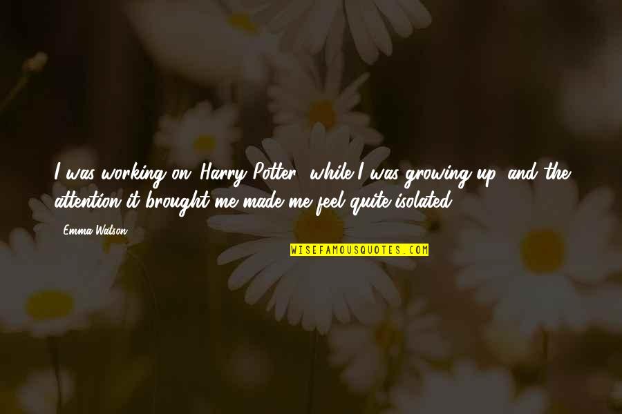 Halip Kahulugan Quotes By Emma Watson: I was working on 'Harry Potter' while I Halip Kahulugan Quotes By Emma Watson: I was working on 'Harry Potter' while I