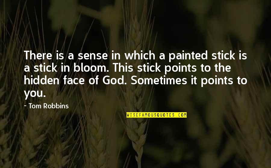 Hall Monitor Quotes By Tom Robbins: There is a sense in which a painted