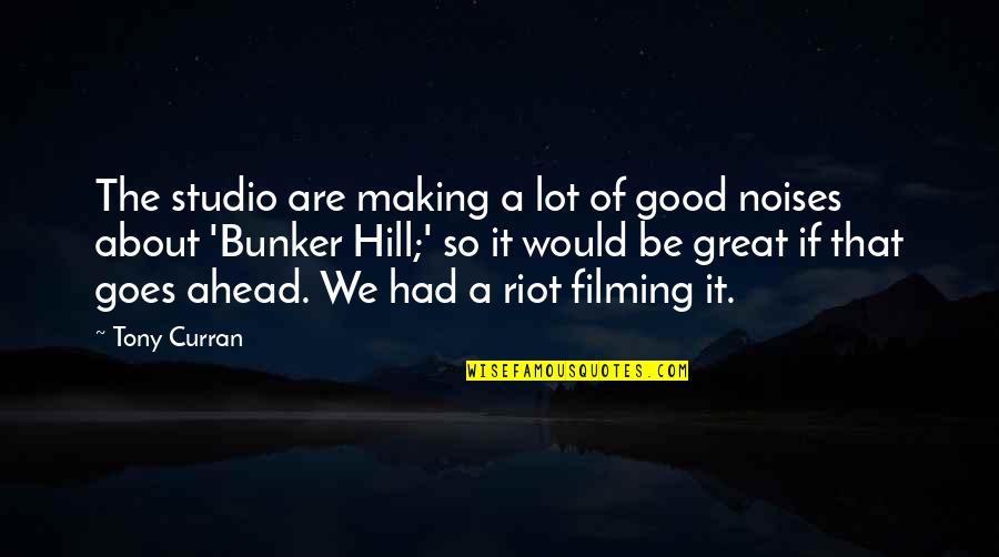 Hallabase Quotes By Tony Curran: The studio are making a lot of good Hallabase Quotes By Tony Curran: The studio are making a lot of good