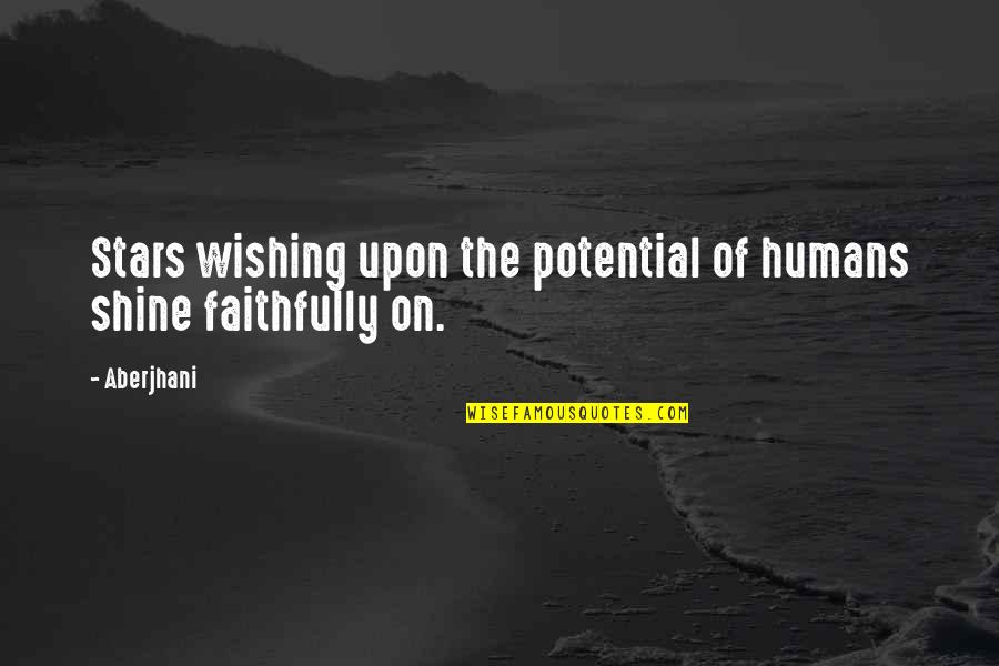 Hallands Quotes By Aberjhani: Stars wishing upon the potential of humans shine