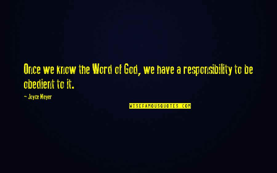 Hallelujah Anyhow Quotes By Joyce Meyer: Once we know the Word of God, we