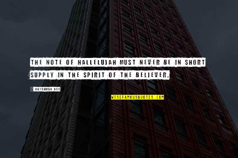 Hallelujah Quotes By Watchman Nee: The note of hallelujah must never be in
