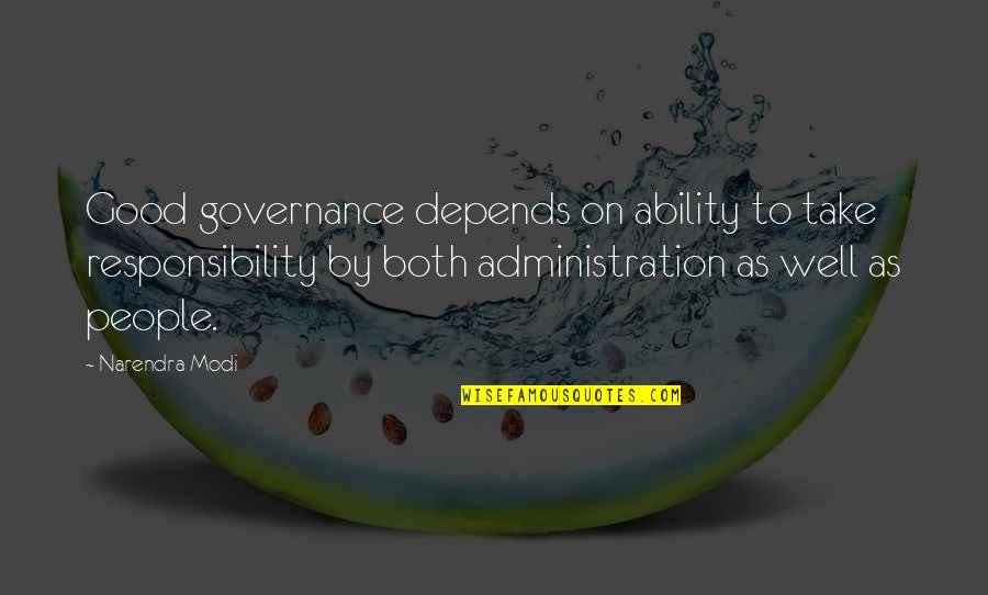 Halleluya Quotes By Narendra Modi: Good governance depends on ability to take responsibility