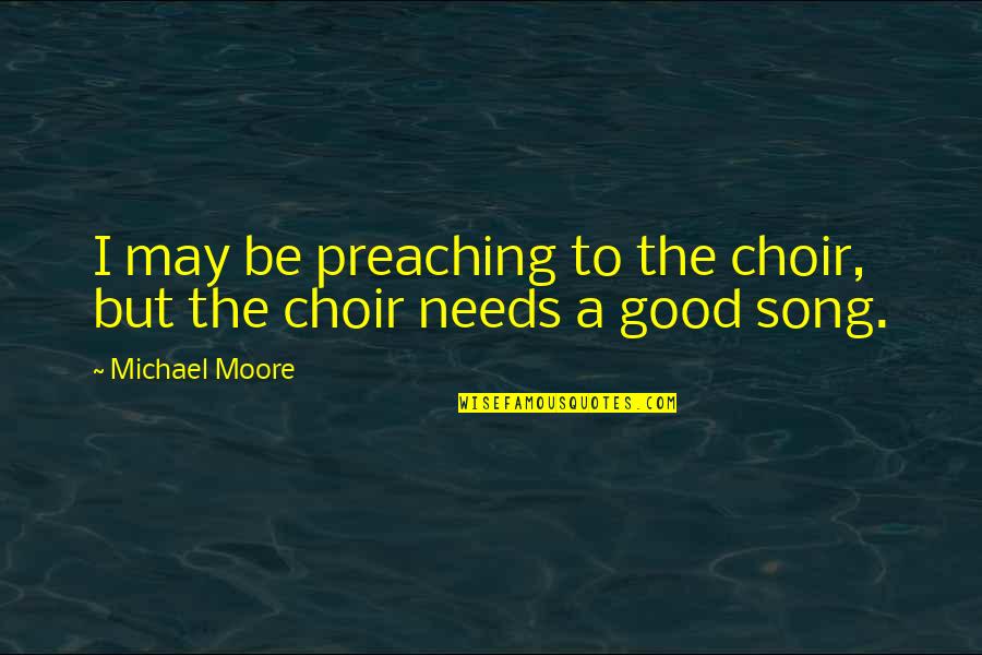 Hallie Quinn Brown Quotes By Michael Moore: I may be preaching to the choir, but