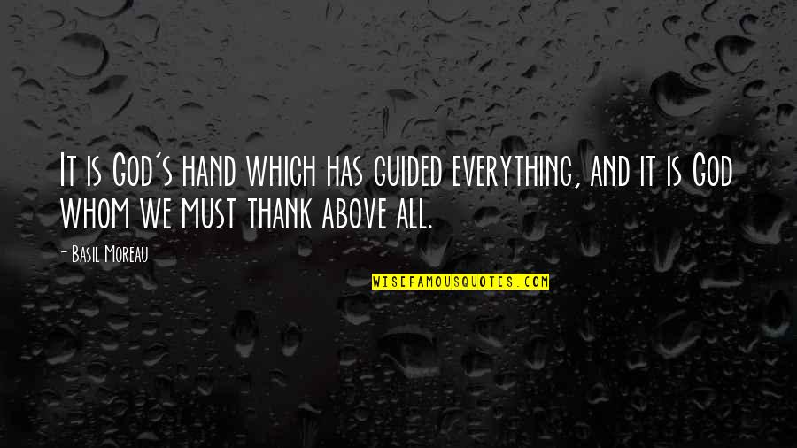 Hallmarq Veterinary Quotes By Basil Moreau: It is God's hand which has guided everything, Hallmarq Veterinary Quotes By Basil Moreau: It is God's hand which has guided everything,