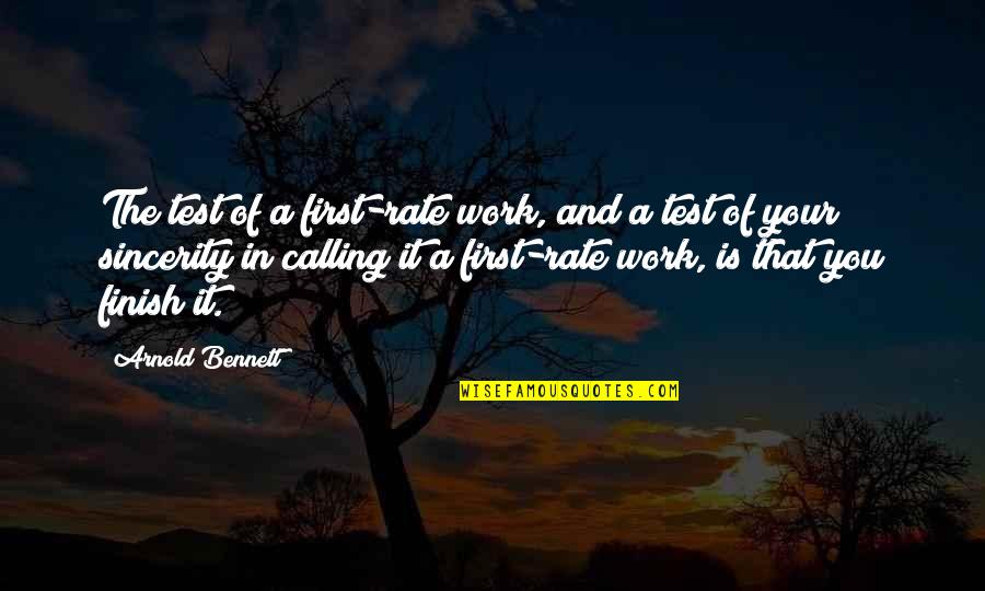 Hallow Quotes By Arnold Bennett: The test of a first-rate work, and a