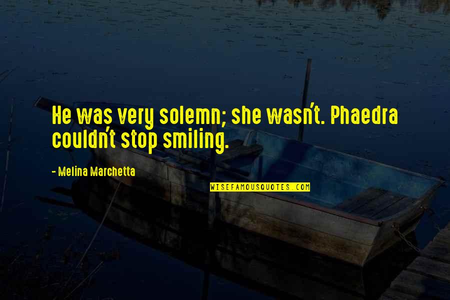 Hallow Quotes By Melina Marchetta: He was very solemn; she wasn't. Phaedra couldn't