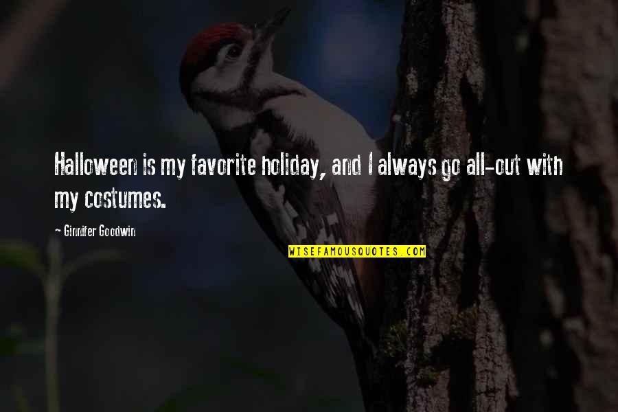 Halloween Costumes Quotes By Ginnifer Goodwin: Halloween is my favorite holiday, and I always