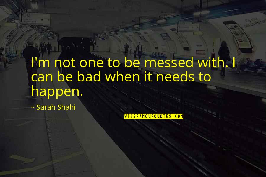 Halloween Funny Tagalog Quotes By Sarah Shahi: I'm not one to be messed with. I