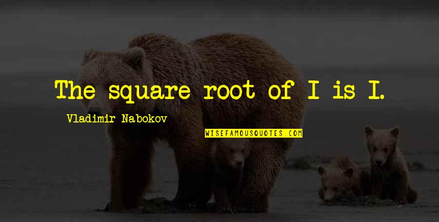 Halloween Funny Tagalog Quotes By Vladimir Nabokov: The square root of I is I. Halloween Funny Tagalog Quotes By Vladimir Nabokov: The square root of I is I.