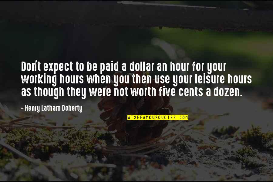 Halloweentown Marnie Quotes By Henry Latham Doherty: Don't expect to be paid a dollar an
