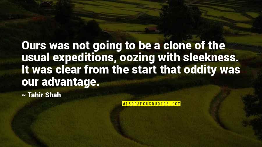 Hallstein Walter Quotes By Tahir Shah: Ours was not going to be a clone