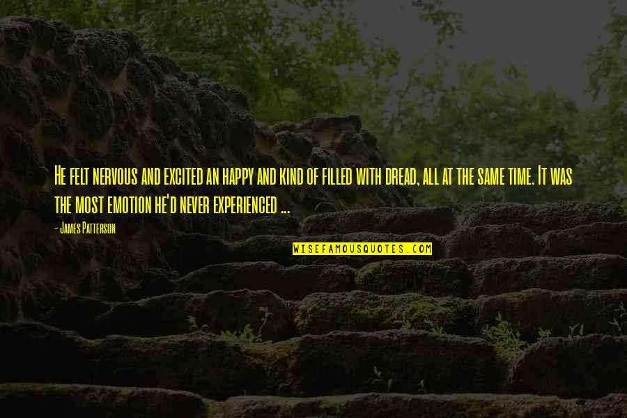 Hallway Framed Quotes By James Patterson: He felt nervous and excited an happy and Hallway Framed Quotes By James Patterson: He felt nervous and excited an happy and