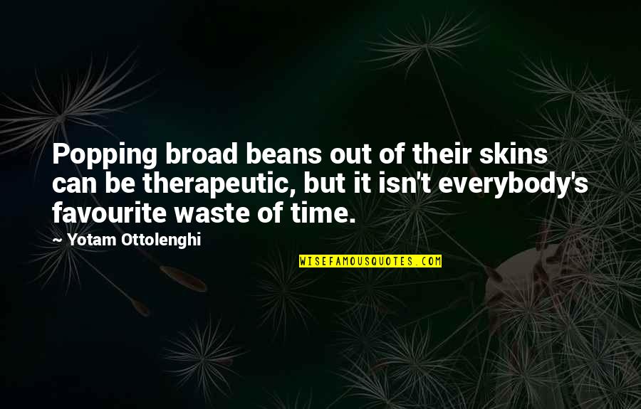 Halo Marines Quotes By Yotam Ottolenghi: Popping broad beans out of their skins can