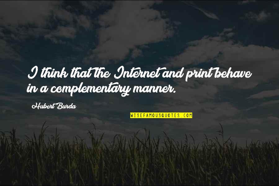 Halpenny Trustpilot Quotes By Hubert Burda: I think that the Internet and print behave