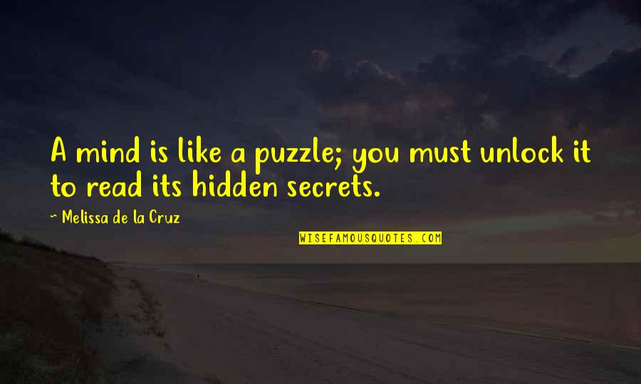 Halper's Quotes By Melissa De La Cruz: A mind is like a puzzle; you must