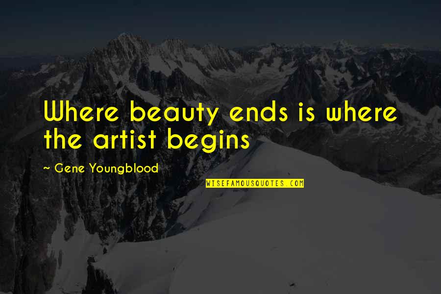 Halpert Chevrolet Jeep Quotes By Gene Youngblood: Where beauty ends is where the artist begins