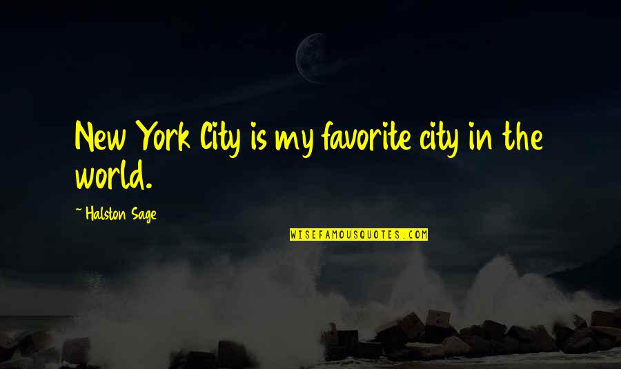 Halston Quotes By Halston Sage: New York City is my favorite city in