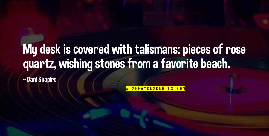 Haltung Jeans Quotes By Dani Shapiro: My desk is covered with talismans: pieces of Haltung Jeans Quotes By Dani Shapiro: My desk is covered with talismans: pieces of
