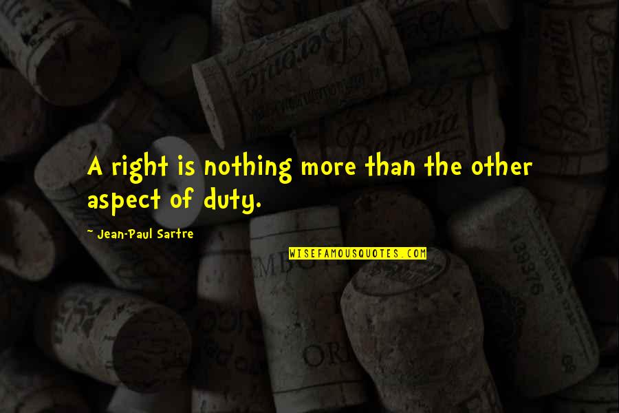 Halvar Mtg Quotes By Jean-Paul Sartre: A right is nothing more than the other Halvar Mtg Quotes By Jean-Paul Sartre: A right is nothing more than the other