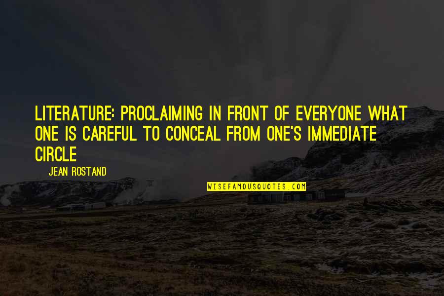 Halvard Storm Quotes By Jean Rostand: Literature: proclaiming in front of everyone what one Halvard Storm Quotes By Jean Rostand: Literature: proclaiming in front of everyone what one