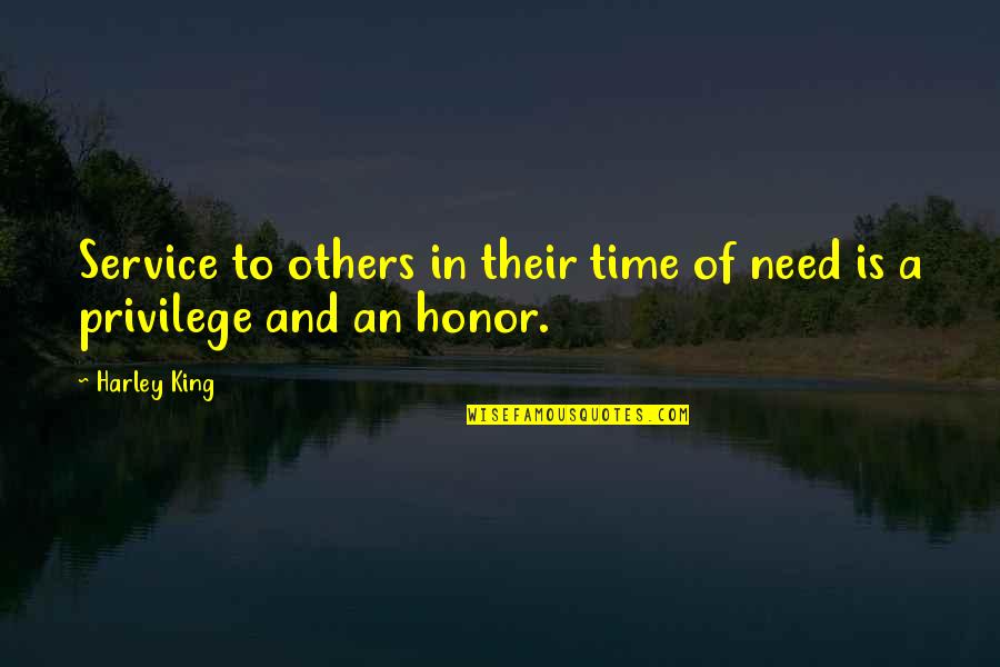 Halvdan Prom Quotes By Harley King: Service to others in their time of need