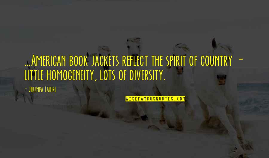 Halvern Johnson Quotes By Jhumpa Lahiri: ...American book jackets reflect the spirit of country Halvern Johnson Quotes By Jhumpa Lahiri: ...American book jackets reflect the spirit of country