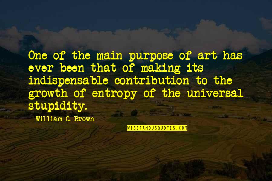 Hamadryas Quotes By William C. Brown: One of the main purpose of art has