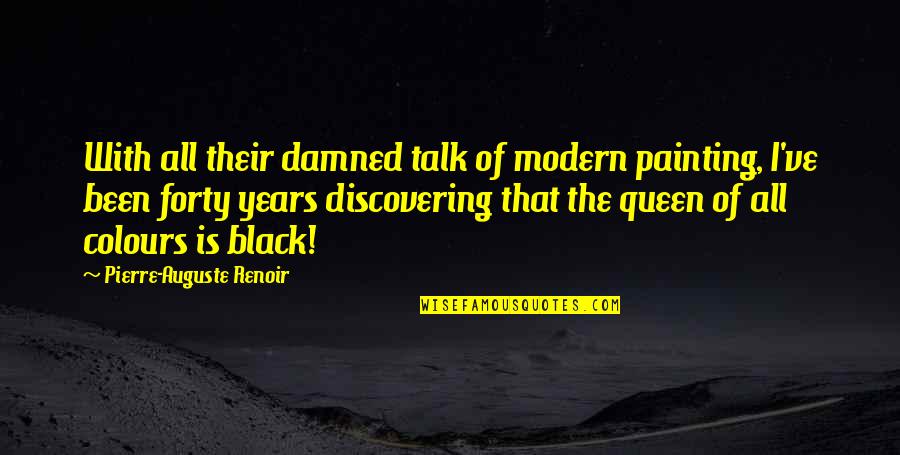 Hamala Quotes By Pierre-Auguste Renoir: With all their damned talk of modern painting, Hamala Quotes By Pierre-Auguste Renoir: With all their damned talk of modern painting,