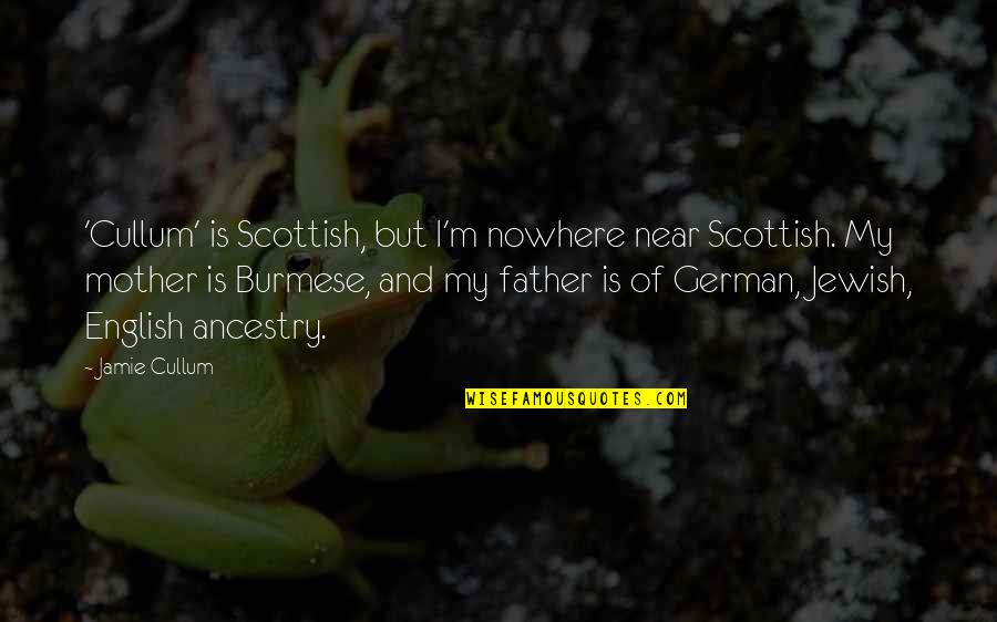 Hamaray Hain Quotes By Jamie Cullum: 'Cullum' is Scottish, but I'm nowhere near Scottish.