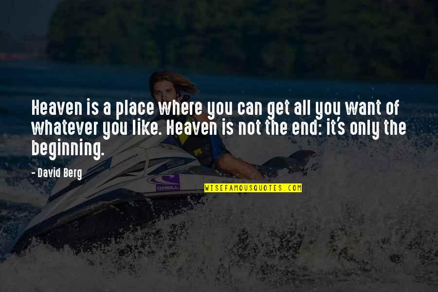 Hamaspik Quotes By David Berg: Heaven is a place where you can get Hamaspik Quotes By David Berg: Heaven is a place where you can get