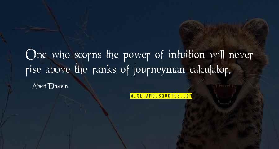 Hamdardi In English Quotes By Albert Einstein: One who scorns the power of intuition will