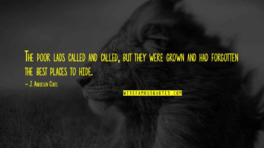 Hamdoula Quotes By J. Anderson Coats: The poor lads called and called, but they Hamdoula Quotes By J. Anderson Coats: The poor lads called and called, but they