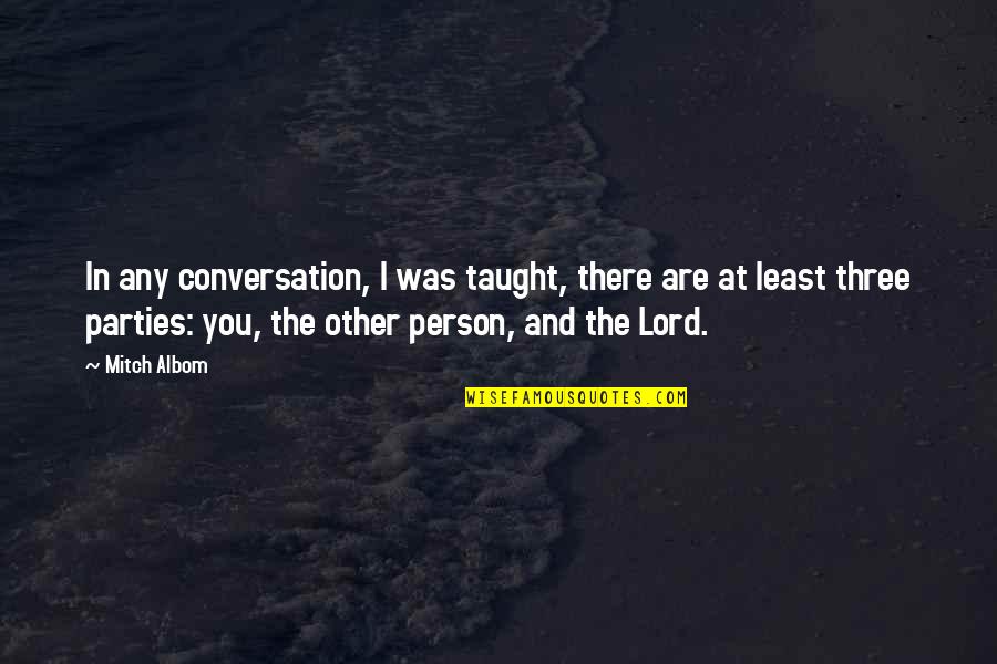 Hamid Mosadegh Quotes By Mitch Albom: In any conversation, I was taught, there are Hamid Mosadegh Quotes By Mitch Albom: In any conversation, I was taught, there are