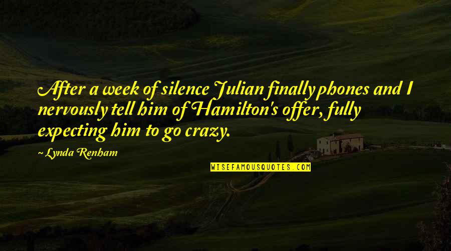 Hamilton's Quotes By Lynda Renham: After a week of silence Julian finally phones