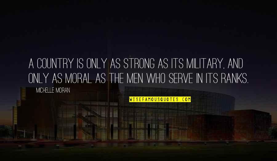 Hamirs Quotes By Michelle Moran: A country is only as strong as its Hamirs Quotes By Michelle Moran: A country is only as strong as its