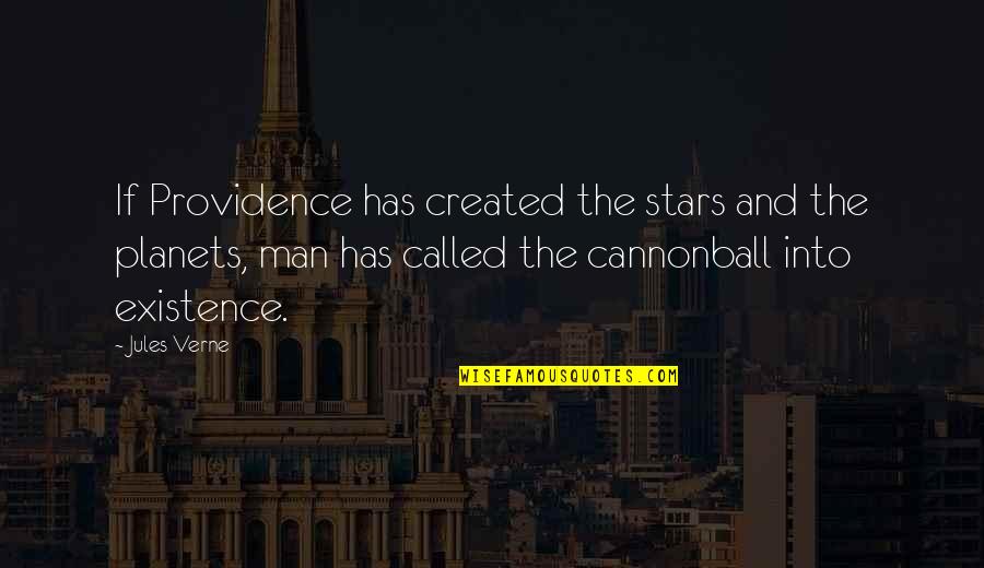Hamlet Ears Quotes By Jules Verne: If Providence has created the stars and the Hamlet Ears Quotes By Jules Verne: If Providence has created the stars and the