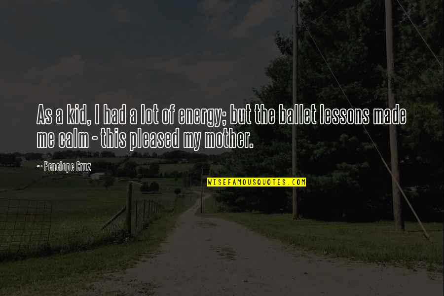 Hamlet Fate Quotes By Penelope Cruz: As a kid, I had a lot of Hamlet Fate Quotes By Penelope Cruz: As a kid, I had a lot of
