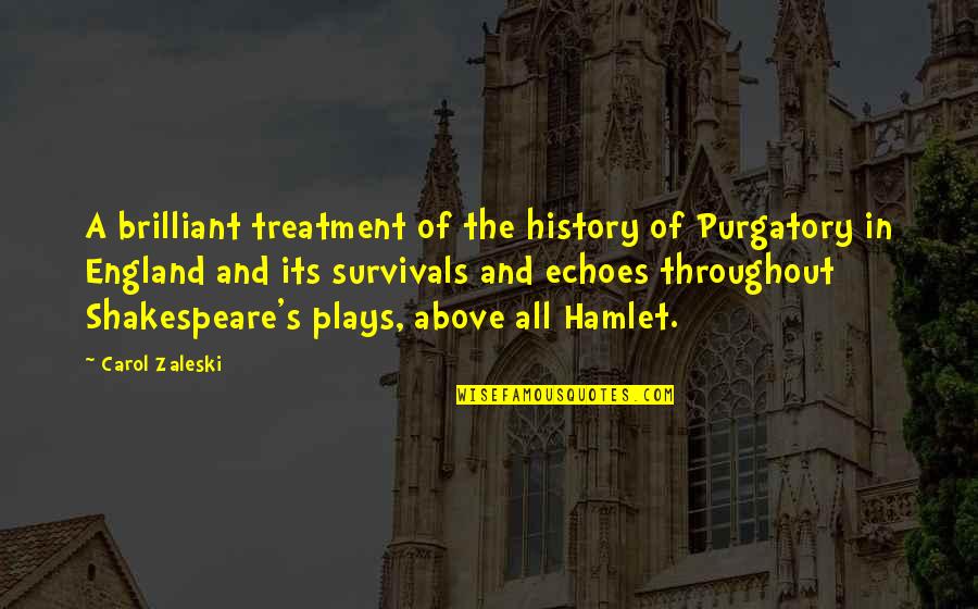 Hamlet The Play Quotes By Carol Zaleski: A brilliant treatment of the history of Purgatory