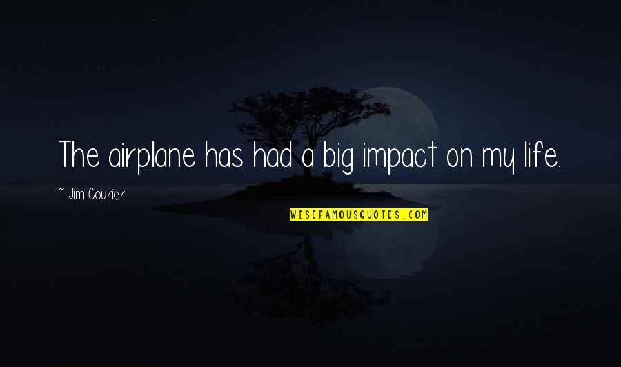 Hamm Piggy Bank Quotes By Jim Courier: The airplane has had a big impact on