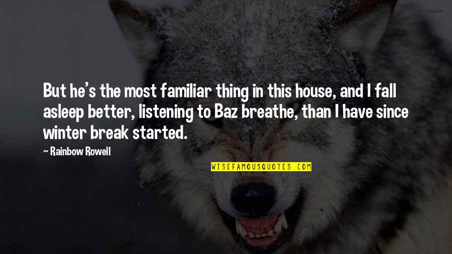 Hamm Piggy Bank Quotes By Rainbow Rowell: But he's the most familiar thing in this Hamm Piggy Bank Quotes By Rainbow Rowell: But he's the most familiar thing in this